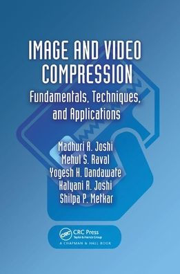 Image and Video Compression: Fundamentals, Techniques, and Applications / Edition 1