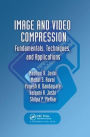 Image and Video Compression: Fundamentals, Techniques, and Applications