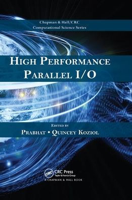 High Performance Parallel I/O / Edition 1