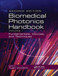 Title: Biomedical Photonics Handbook: Fundamentals, Devices, and Techniques / Edition 2, Author: Tuan Vo-Dinh