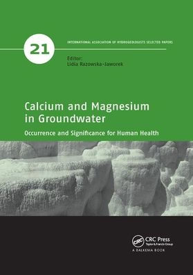 Calcium and Magnesium in Groundwater: Occurrence and Significance for Human Health / Edition 1