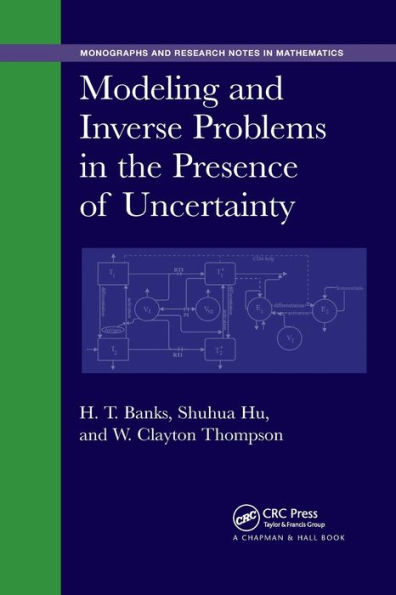 Modeling and Inverse Problems in the Presence of Uncertainty / Edition 1