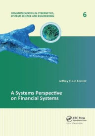 Title: A Systems Perspective on Financial Systems / Edition 1, Author: Jeffrey Yi-Lin Forrest