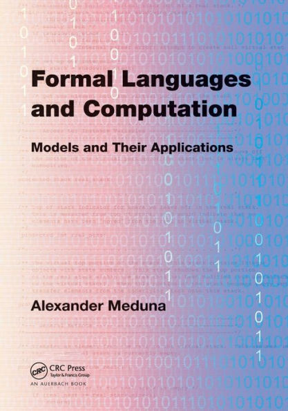 Formal Languages and Computation: Models and Their Applications / Edition 1