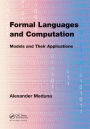 Formal Languages and Computation: Models and Their Applications