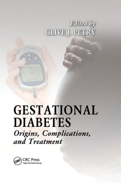 Gestational Diabetes: Origins, Complications, and Treatment / Edition 1