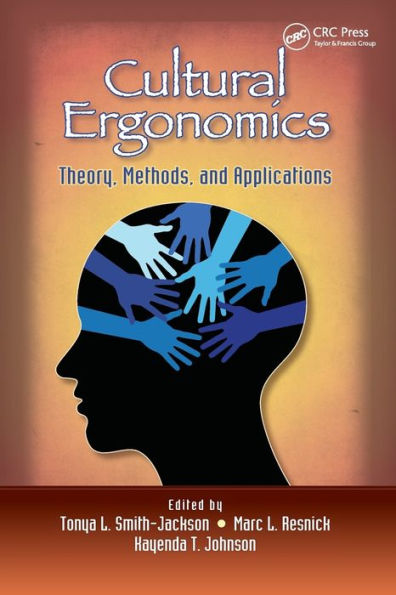 Cultural Ergonomics: Theory, Methods, and Applications / Edition 1