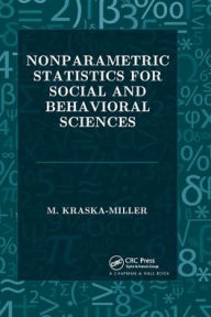 Title: Nonparametric Statistics for Social and Behavioral Sciences / Edition 1, Author: M. Kraska-MIller
