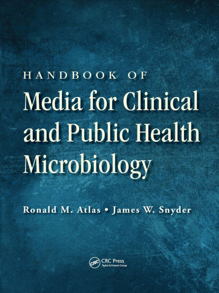 Handbook of Media for Clinical and Public Health Microbiology / Edition 1