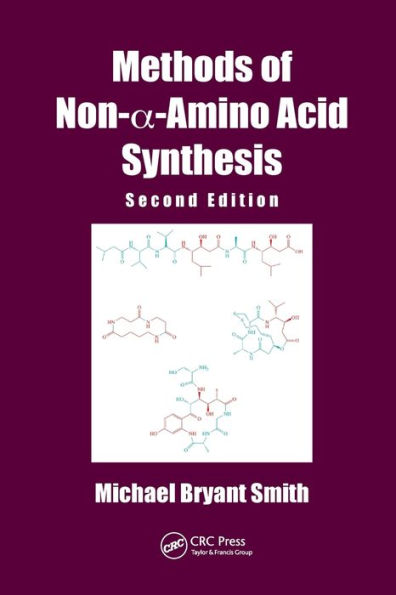 Methods of Non-a-Amino Acid Synthesis / Edition 2