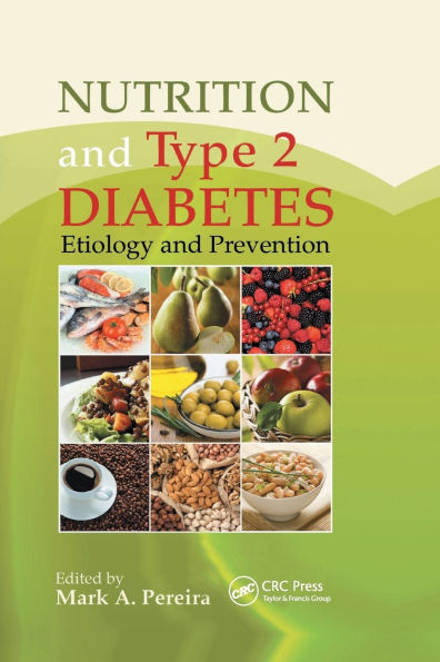 Nutrition and Type 2 Diabetes: Etiology and Prevention / Edition 1