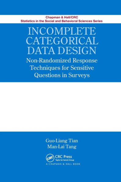 Incomplete Categorical Data Design: Non-Randomized Response Techniques for Sensitive Questions in Surveys / Edition 1