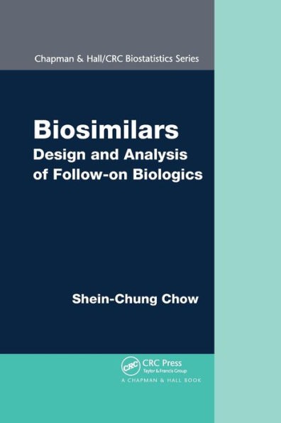 Biosimilars: Design and Analysis of Follow-on Biologics / Edition 1
