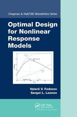 Optimal Design for Nonlinear Response Models / Edition 1