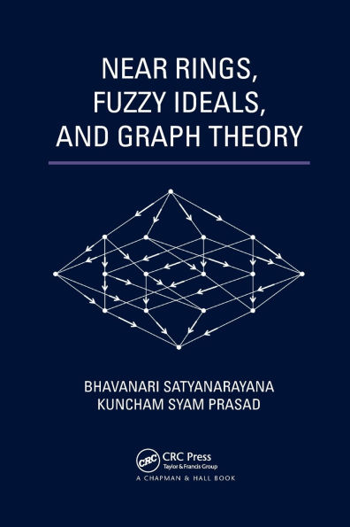 Near Rings, Fuzzy Ideals, and Graph Theory / Edition 1