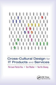 Title: Cross-Cultural Design for IT Products and Services / Edition 1, Author: Pei-Luen Rau