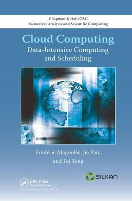 Cloud Computing: Data-Intensive Computing and Scheduling / Edition 1