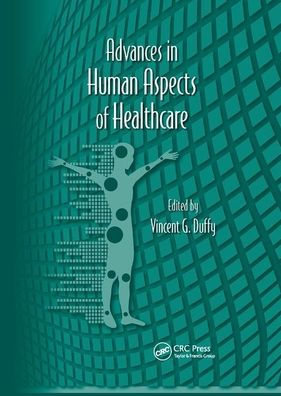 Advances in Human Aspects of Healthcare / Edition 1