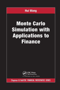 Title: Monte Carlo Simulation with Applications to Finance / Edition 1, Author: Hui Wang