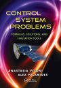 Control System Problems: Formulas, Solutions, and Simulation Tools / Edition 1