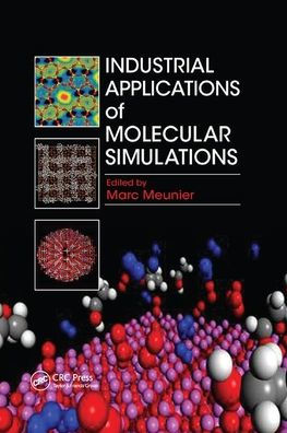 Industrial Applications of Molecular Simulations / Edition 1
