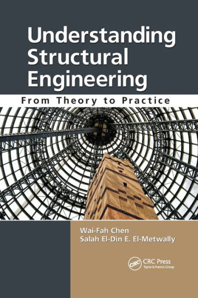 Understanding Structural Engineering: From Theory to Practice / Edition 1