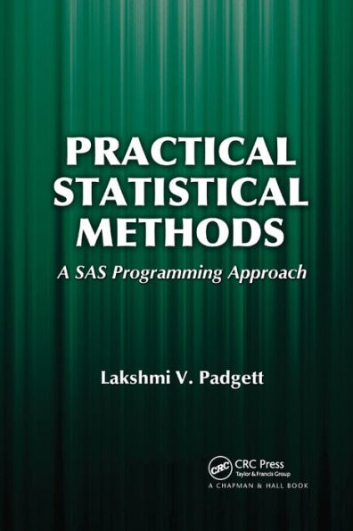 Practical Statistical Methods: A SAS Programming Approach / Edition 1