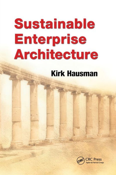Sustainable Enterprise Architecture / Edition 1