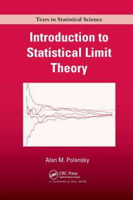 Title: Introduction to Statistical Limit Theory / Edition 1, Author: Alan M. Polansky