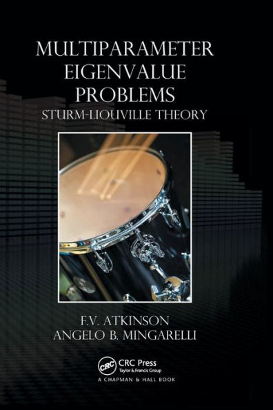 Multiparameter Eigenvalue Problems: Sturm-Liouville Theory / Edition 1