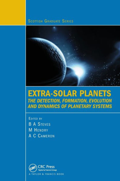 Extra-Solar Planets: The Detection, Formation, Evolution and Dynamics of Planetary Systems / Edition 1
