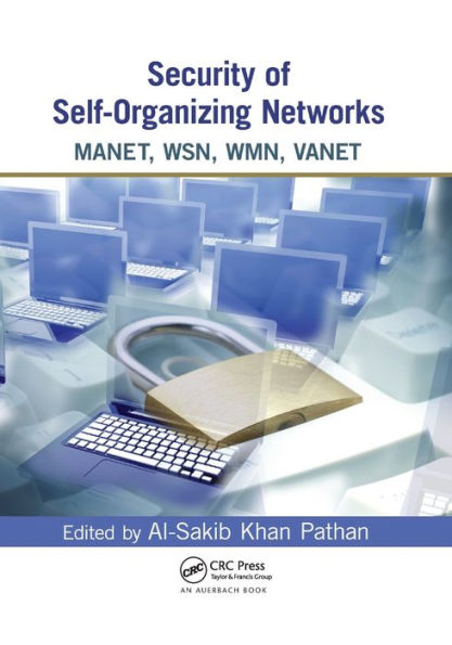 Security of Self-Organizing Networks: MANET, WSN, WMN, VANET / Edition 1