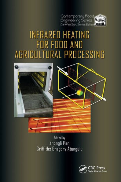 Infrared Heating for Food and Agricultural Processing / Edition 1