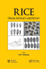 Title: Rice: Origin, Antiquity and History / Edition 1, Author: S. D. Sharma