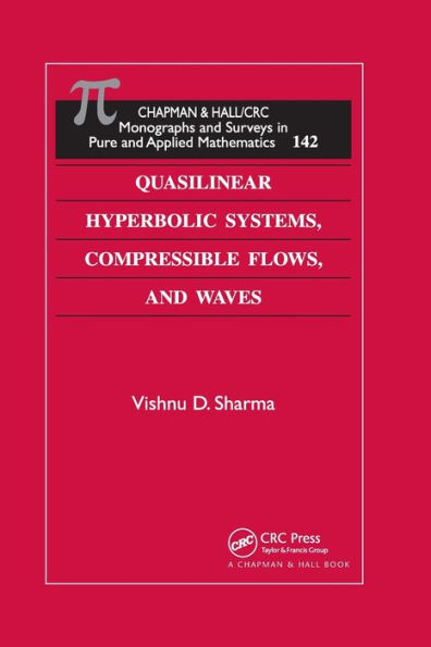 Quasilinear Hyperbolic Systems, Compressible Flows, and Waves / Edition 1