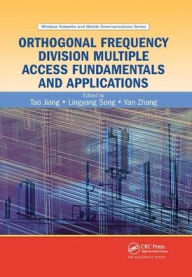 Title: Orthogonal Frequency Division Multiple Access Fundamentals and Applications / Edition 1, Author: Tao Jiang