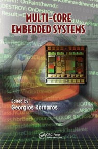 Title: Multi-Core Embedded Systems / Edition 1, Author: Georgios Kornaros