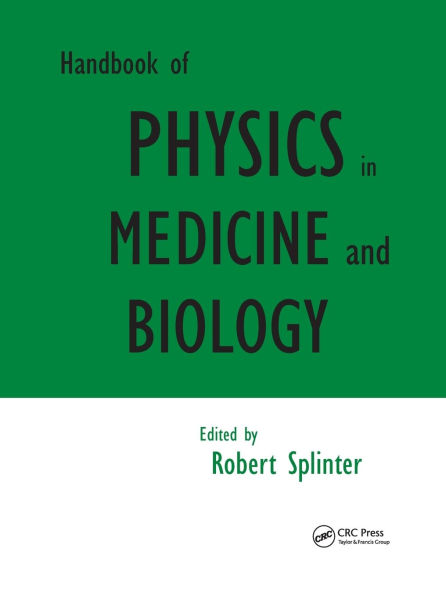 Handbook of Physics in Medicine and Biology / Edition 1