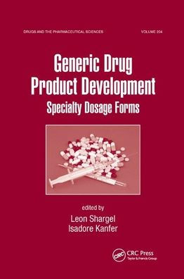 Generic Drug Product Development: Specialty Dosage Forms / Edition 1