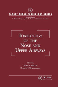 Title: Toxicology of the Nose and Upper Airways / Edition 1, Author: John B. Morris