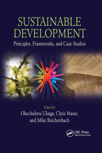 Sustainable Development: Principles, Frameworks, and Case Studies / Edition 1