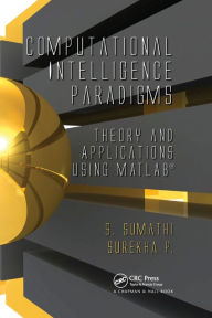 Title: Computational Intelligence Paradigms: Theory & Applications using MATLAB / Edition 1, Author: S. Sumathi