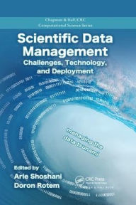 Title: Scientific Data Management: Challenges, Technology, and Deployment / Edition 1, Author: Arie Shoshani