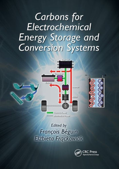 Carbons for Electrochemical Energy Storage and Conversion Systems / Edition 1