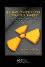 Radiation Threats and Your Safety: A Guide to Preparation and Response for Professionals and Community / Edition 1