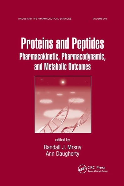 Proteins and Peptides: Pharmacokinetic, Pharmacodynamic, and Metabolic Outcomes / Edition 1