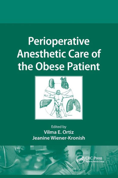Perioperative Anesthetic Care of the Obese Patient / Edition 1