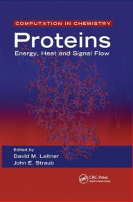 Title: Proteins: Energy, Heat and Signal Flow / Edition 1, Author: David M. Leitner