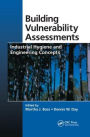 Building Vulnerability Assessments: Industrial Hygiene and Engineering Concepts / Edition 1