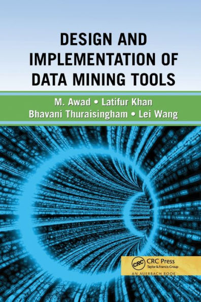 Design and Implementation of Data Mining Tools / Edition 1